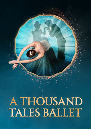 
        A Thousand Tales Ballet
    